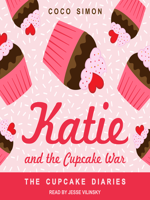 Title details for Katie and the Cupcake War by Coco Simon - Available